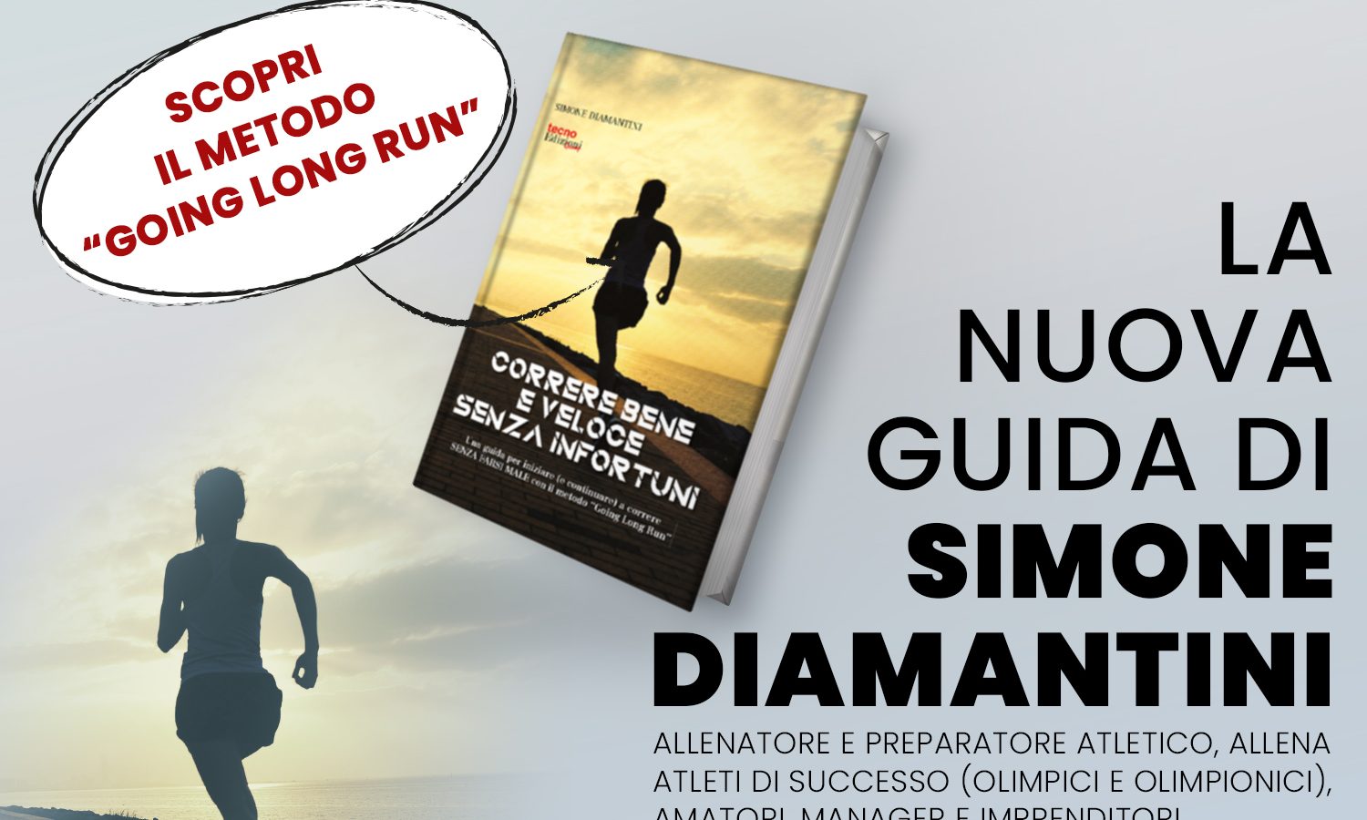 La nuova guida di Simone Diamantini: Correre bene e veloce senza infortuni